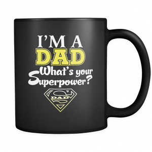 I'm a Dad What's your Superpower - Father's Day - Mug - TEEEVER - - Drinkware -TeeEver.com