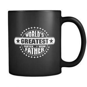 Father's day gift- world greatest farter i mean father - Mug - TEEEVER - - Drinkware -TeeEver.com