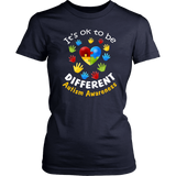 It's Ok to be different Autism Awareness - Ladies T shirt