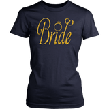Womens Bride - Bachelorette Party Faux Gold With Ring - Ladies T shirt
