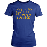 Womens Bride - Bachelorette Party Faux Gold With Ring - Ladies T shirt
