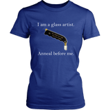 Glass Artist - Anneal Before Me - Women T shirt