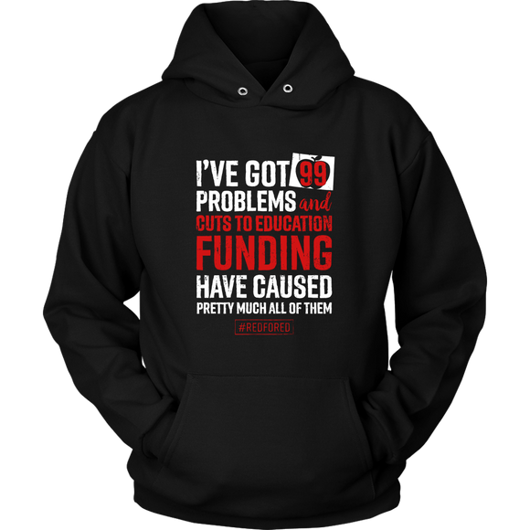 Red For Ed Shirt Colorado Teacher Protest - 99 Problems - Hoodie