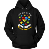 It's Ok to be different Autism Awareness - Hoodie