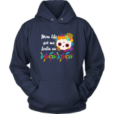 Mom Life Got Me Feelin' Un - Poco Loco Skull - Hoodie