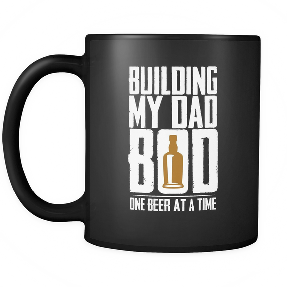 Building My Dad Bod One Beer A Time Cool Father's Day - Mug - TEEEVER - - Drinkware -TeeEver.com