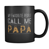 My Favorite People Call Me Papa Proud Dad Grandpa - Mug - TEEEVER - My Favorite People Call Me Papa Proud Dad Grandpa- Drinkware -TeeEver.com