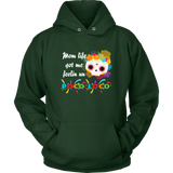 Mom Life Got Me Feelin' Un - Poco Loco Skull - Hoodie