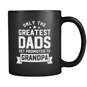 Mens Greatest Dads Get Promoted To Grandpa - Father's Day - Mug - TEEEVER - - Drinkware -TeeEver.com