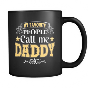 My Favorite People call me Daddy Father's Day - Dad - Mug - TEEEVER - - Drinkware -TeeEver.com