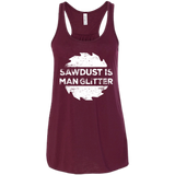 Sawdust Is Man Glitter - Woodworking Father's Day Gift Men/Women Tank top