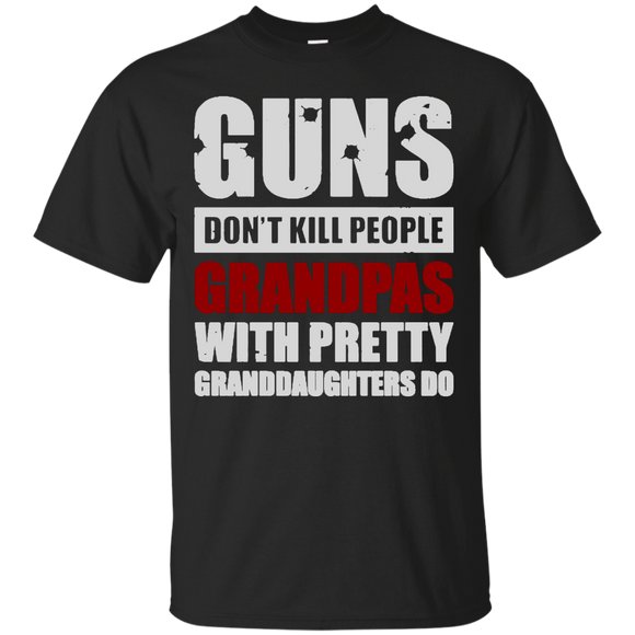 Guns Don't Kill Grandpas With Pretty Granddaughters Do Fathers Day Gift T-Shirt - TEEEVER - Black / S- Short Sleeve -TeeEver.com