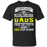 Funny Step Dads Are Better - Fathers Day Birthday Gift T-Shirt - TEEEVER - Black / S- Short Sleeve -TeeEver.com