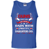 Gun Dont Kill People Dads With Pretty Daughters do Tank Top - TEEEVER - Royal / S- T-Shirts -TeeEver.com