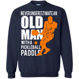 Mens Never Underestimate Old Man with Pickleball Paddle LS shirt/Hoodie/Sweatshirt