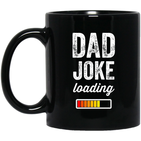 Mens Dad Joke Loading Please Wait - Funny Daddy Gift Mugs