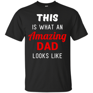 This is what an Amazing dad looks like T-Shirt - TEEEVER - Black / S- Short Sleeve -TeeEver.com