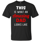 This is what an Amazing dad looks like T-Shirt - TEEEVER - Black / S- Short Sleeve -TeeEver.com