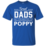 Great Dads get Promoted to Poppy Father's day T-Shirt - TEEEVER - Royal / S- Short Sleeve -TeeEver.com