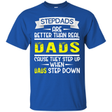 Funny Step Dads Are Better - Fathers Day Birthday Gift T-Shirt - TEEEVER - Royal / S- Short Sleeve -TeeEver.com