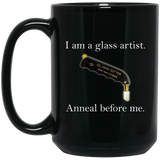 Glass Artist - Anneal Before Me MUGS