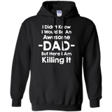 Mashed Clothing I Didn't Know I'd Be An Awesome Dad But Here I Am Killing It Hoodie - TEEEVER - Black / S- Hoodies -TeeEver.com