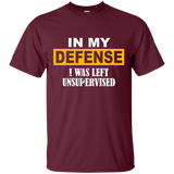 In My Defense I Was Left Unsupervised YOUTH Tshirt/LS/Sweatshirt/Hoodie.