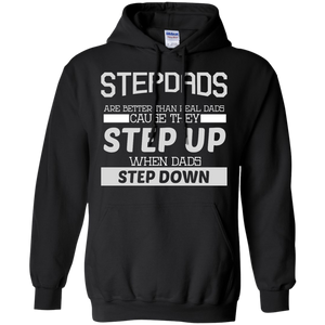 Funny Stepdads Are Better - Fathers Day Birthday Hoodie - TEEEVER - Black / S- Hoodies -TeeEver.com