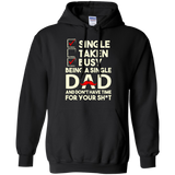 Being a Single Dad Hoodie -TEEEVER - Black / S- Hoodies -TeeEver.com