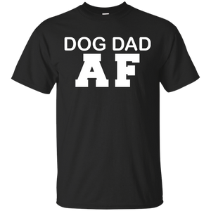 Dog Dad AF Funny - Dog Dad Owner Dog Father's Day Gift T-Shirt - TEEEVER - Black / S- T-Shirts -TeeEver.com