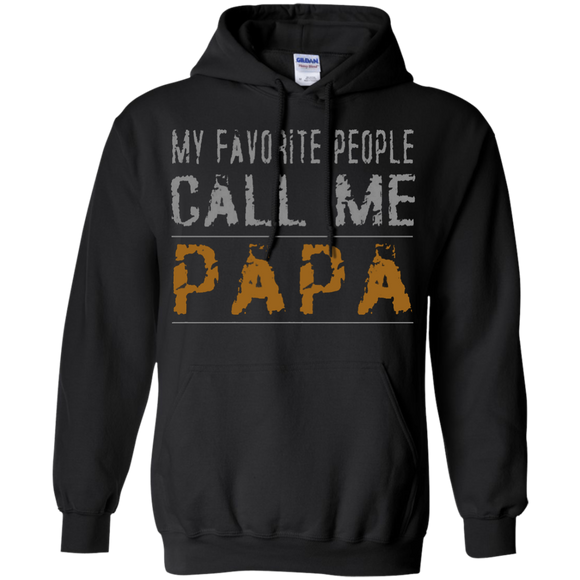 My Favorite People Call Me Papa Proud Dad Grandpa Hoodie - TEEEVER - Black / S- Sweatshirts -TeeEver.com