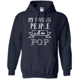 Mens My Favorite People Call Me Pop - Father's Day Hoodie - TEEEVER - Navy / S- Sweatshirts -TeeEver.com