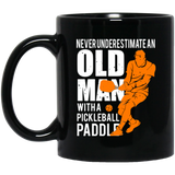 Mens Never Underestimate Old Man with Pickleball Paddle Mugs