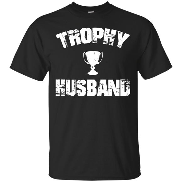 Trophy Husband - Funny Father's Day T-Shirt - TEEEVER - Black / S- T-Shirts -TeeEver.com