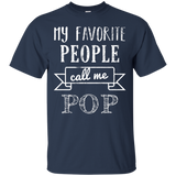 Mens My Favorite People Call Me Pop - Father's Day T-Shirt - TEEEVER - Navy / S- T-Shirts -TeeEver.com