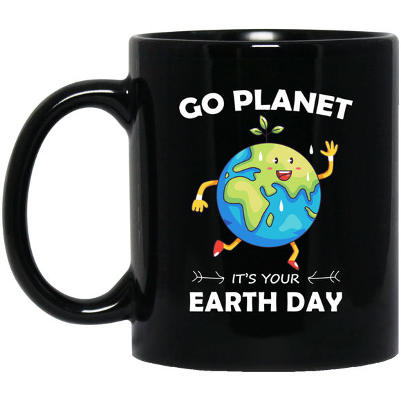 Go Planet It's Your Earth Day MUGS