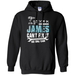 If James Can't Fix It No One Can - Fathers Day Gifts Hoodie - TEEEVER - Black / S- Hoodies -TeeEver.com