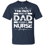 Men's The Best Kind Of Dad Raises A Nurse Father's Day Gift T-Shirt - TEEEVER - Navy / S- Short Sleeve -TeeEver.com