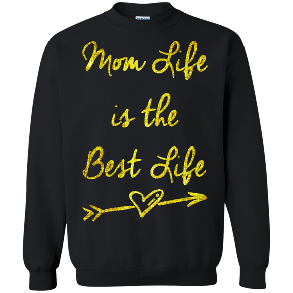 Mom Life is the best life - Great Mother's and Father's Day Pullover Sweatshirt - Teeever.com - Black / S- Crewnecks -TeeEver.com