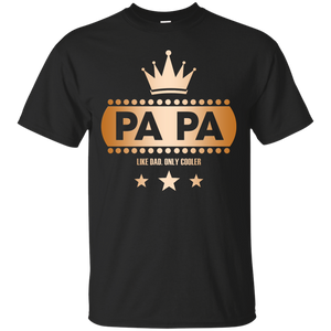 PAPA It's like Dad Only Cooler Fathers Day Copper T-Shirt - TEEEVER - Black / S- Short Sleeve -TeeEver.com