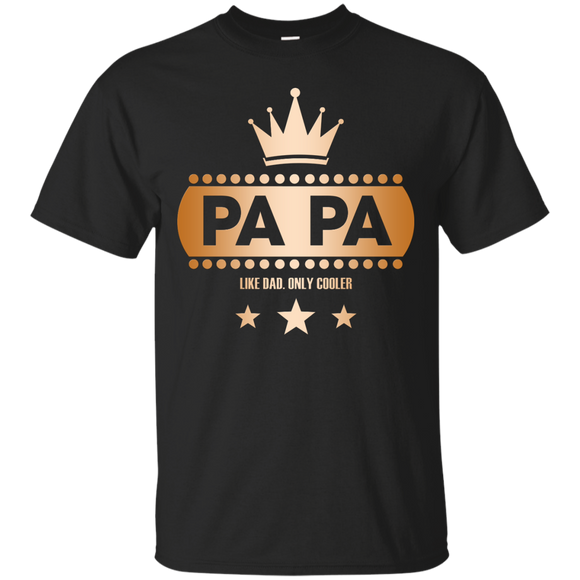 PAPA It's like Dad Only Cooler Fathers Day Copper T-Shirt - TEEEVER - Black / S- Short Sleeve -TeeEver.com