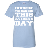 ROCKIN'-THE-DAD-BOD-THIS-FATHER'S-DAY Ladies Custom 100% Cotton T-Shirt - Light Blue / XS- Short Sleeve -TeeEver.com