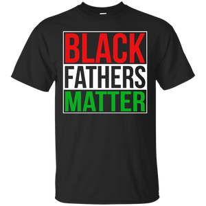 Black Fathers Matter Family Civil Rights Dad - Gift T-Shirt - TEEEVER - Black / S- Short Sleeve -TeeEver.com