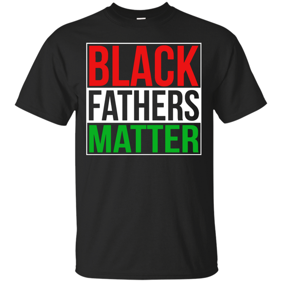 Black Fathers Matter Family Civil Rights Dad - Gift T-Shirt - TEEEVER - Black / S- Short Sleeve -TeeEver.com