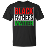 Black Fathers Matter Family Civil Rights Dad - Gift T-Shirt - TEEEVER - Black / S- Short Sleeve -TeeEver.com