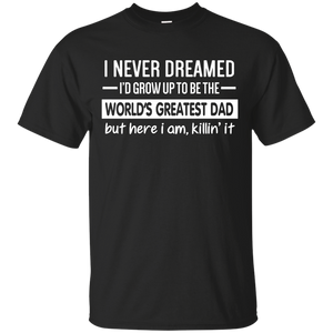 The World's Greatest Dad - Father's Day Gift Idea - Men/women T-shirt - TEEEVER - G200 Gildan Ultra Cotton T-Shirt / Black / S- Apparel -TeeEver.com