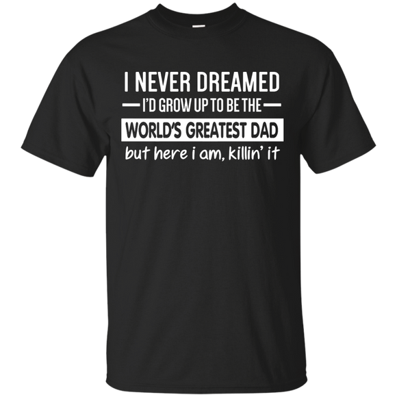 The World's Greatest Dad - Father's Day Gift Idea - Men/women T-shirt - TEEEVER - G200 Gildan Ultra Cotton T-Shirt / Black / S- Apparel -TeeEver.com