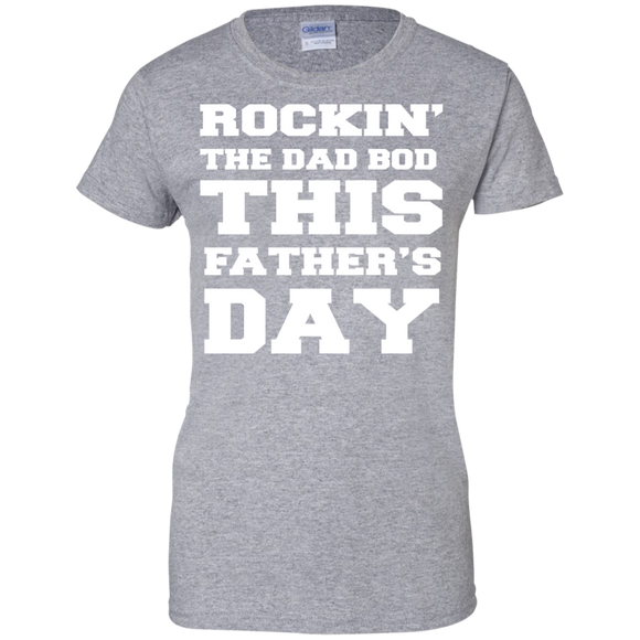 ROCKIN'-THE-DAD-BOD-THIS-FATHER'S-DAY Ladies Custom 100% Cotton T-Shirt - Sport Grey / XS- Short Sleeve -TeeEver.com