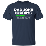 Dad Joke Loading Funny Joker Father Gift T-Shirt - TEEEVER - Navy / S- T-Shirts -TeeEver.com