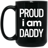 Proud i am Daddy MUGS